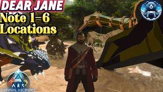 Ark: Dear Jane Note 6, Note 1-6 Locations #ark #arksurvivalascended