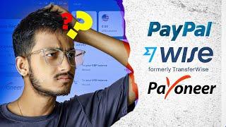 Paypal vs Payoneer vs Wise | Which one is better for receiving foreign payments? | Him Singh
