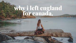 Why I Left England for Canada | Toronto vs Vancouver vs Victoria | My Story