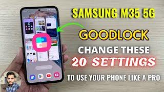 Samsung M35 5G : Customize Your Phone's UI Like A Pro With Goodlock