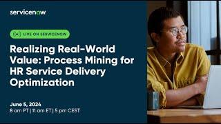 Realizing Real-World Value: Process Mining for HR Service Delivery Optimization