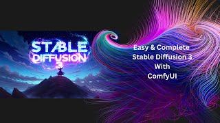 Stable Diffusion 3 - Easy and Complete process with ComfyUI