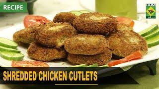 𝐒𝐡𝐫𝐞𝐝𝐝𝐞𝐝 𝐂𝐡𝐢𝐜𝐤𝐞𝐧 𝐂𝐮𝐭𝐥𝐞𝐭𝐬 Recipe | Lazzat | Samina Jalil | 08 June 2022 | Masala Tv Recipes