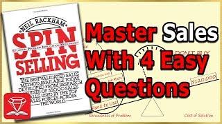 Become a Sales Master with 4 Easy Questions | SPIN SELLING Explained