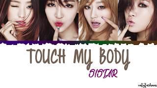 Sistar - Touch My Body Lyrics [Color Coded_Han_Rom_Eng]