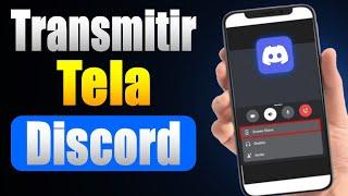 Como Transmitir Tela Do Discord Pelo Celular (Atualizado)