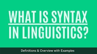 What is Syntax in Linguistics? | Definition | Overview | Examples