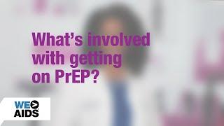 #AskTheHIVDoc: What's involved with getting on PrEP?