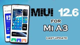 MIUI 12.6 - FOR MI A3  (finally)