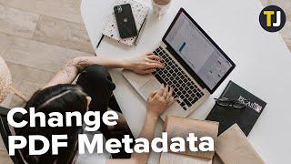 How to Change the PDF Metadata on Mac or Windows