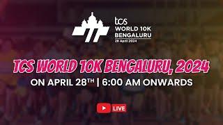 TCS World 10K Bengaluru 2024 - RACE DAY ( LIVE )