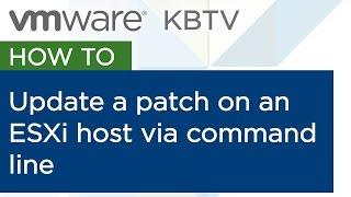 KB 2008939 Updating patches on an ESXi host using “esxcli software vib” commands