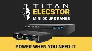 Titan Elecstor Mini DC UPS Range