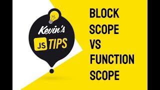 JavaScript Block scope vs Function scope
