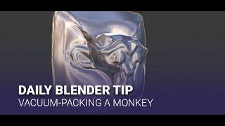 Daily Blender Secrets - Vacuum Packing Objects using Cloth Pressure