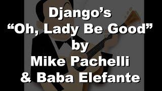 Django Reinhart's - Oh, Lady Be Good by Mike Pachelli