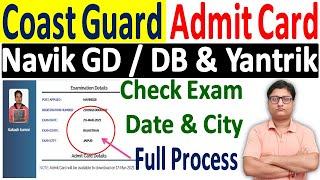 Coast Guard Navik GD DB Exam Date & City Check Kaise Kare ¦¦ Coast Guard Navik GD DB Admit Card 2021