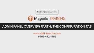 Magento Admin Panel Configuration Overview Tutorial - Part 4