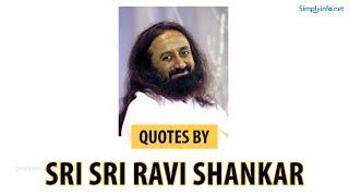 Top 25 Quotes by Sri Sri Ravi Shankar | Quotes Video MUST WATCH | Simplyinfo.net