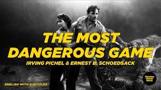 The Most Dangerous Game - Irving Pichel & Ernest B. Schoedsack [1932 Movie]