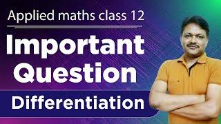 Important Question | Differentiation | Applied Mathematics Class 12 | Gaur Classes