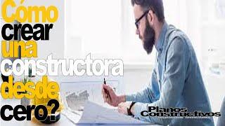 Como crear tu constructora sin dinero