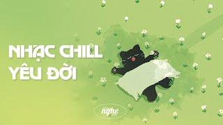 Playlist NHẠC CHILL YÊU ĐỜI Dùng Để Học Bài Là Số Dzách | Ngã Tư Không Đèn, Yêu Lại Từ Đầu,...