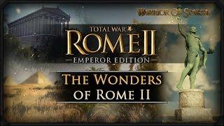 Total War Rome II: Emperor Edition ~ Beauty of the Wonders!