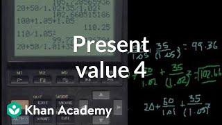 Present Value 4 (and discounted cash flow) | Finance & Capital Markets | Khan Academy