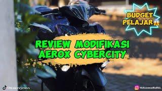 MODIFIKASI AEROX 155 BUDGET PELAJAR‼️|| AUTO GANTENG BASIC CYBERCITY