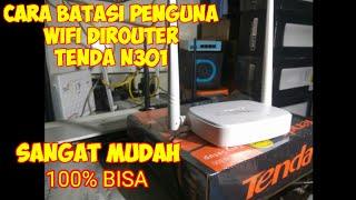 CARA BATASI USER WIFI PADA ROUTER TENDA N301