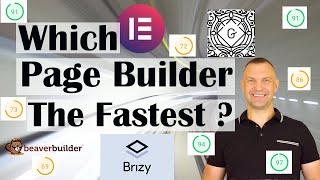 Speed test of Elementor vs BeaverBuilder vs Gutenberg vs Brizy | 2021