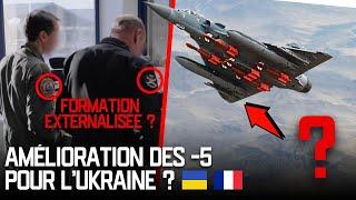 FORMATION DES PILOTES UKRAINIENS ET MODIFICATION DES MIRAGE 2000-5 FRANCAIS