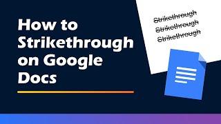 How to Strikethrough on Google Docs