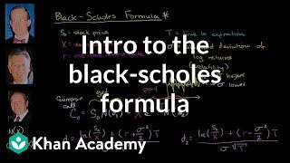 Introduction to the Black-Scholes formula | Finance & Capital Markets | Khan Academy