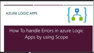 How To handle Errors in Logic Apps using Try Catch Blocks
