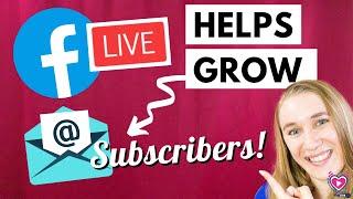 How to GAIN EMAIL SUBSCRIBERS via FACEBOOK LIVE