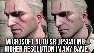 Microsoft Auto SR Tested: AI Upscaling For Every Game... But How Good Is It?