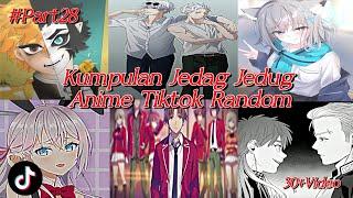 KUMPULAN JEDAG JEDUG ANIME TIKTOK RANDOM TERBARU & TERKEREN 2024 COCOK BUAT STORY