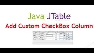 Java JTable Ep.01: Add custom CheckBox Column