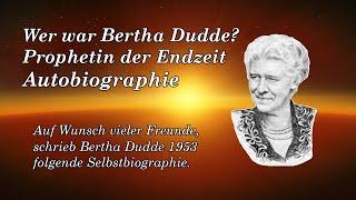 WER WAR BERTHA DUDDE ? PROPHETIN DER ENDZEIT ! Autobiographie