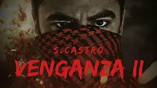 S.Castro - Venganza II (prod. by Gorex)