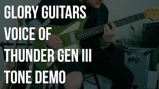 Glory Guitars Voice of Thunder Gen III: Tone Demo