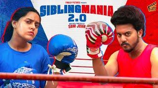 Sibling Mania 2.0  | Ft. Sam John, VJ Kalyani | Comedy | 4K | Finally