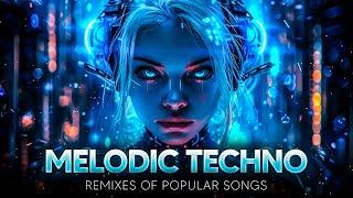 Melodic Techno and Progressive House 2024 - Remixes Of Popular Songs ️