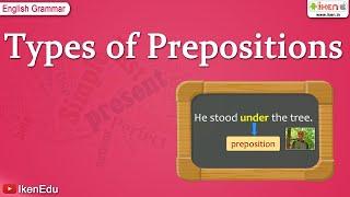 Types of Prepositions | Class 6 English Grammar | iKen