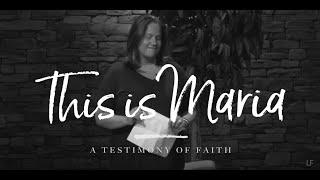 This is Maria: A Testimony of Faith