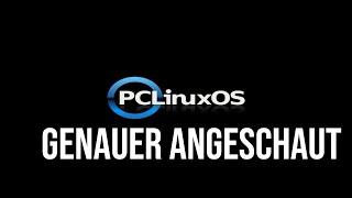 PClinuxOS angeschaut was kann der mix aus #opensuse #magaia alles