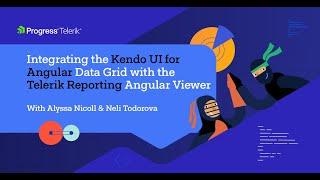 Integrating the Kendo UI Angular Data Grid with Telerik Reporting Angular Viewer