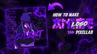 COOL ANIME LOGO  || PIXLELAB ||  HOW TO MAKE ANIME LOGO || IN ANDROID || FULL TUTORIAL